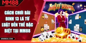 Cách chơi bài binh 13 lá