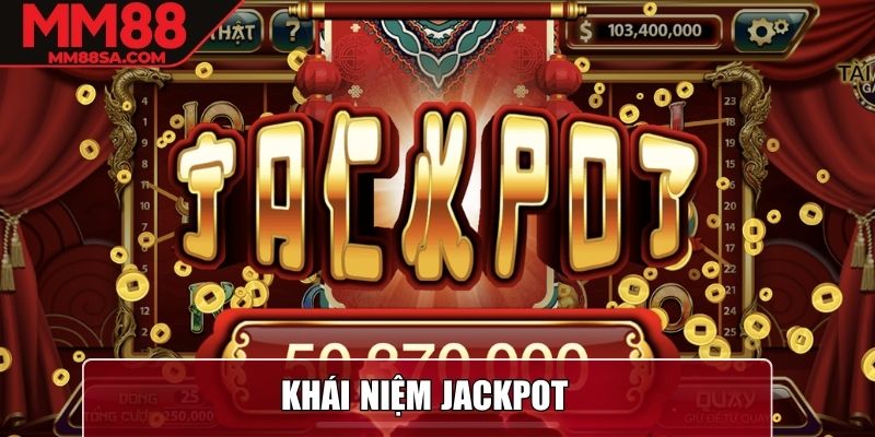 Khái niệm Jackpot