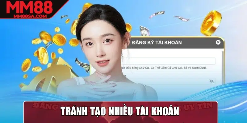 Tránh tạo nhiều tài khoản