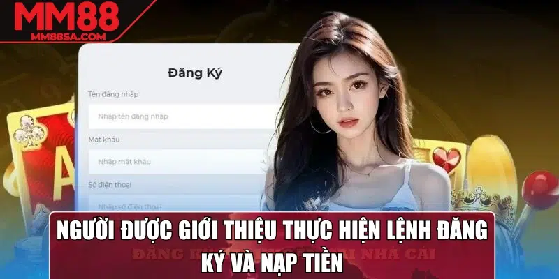 Người được giới thiệu thực hiện lệnh đăng ký và nạp tiền