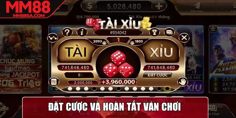 Đặt cược và hoàn tất ván chơi