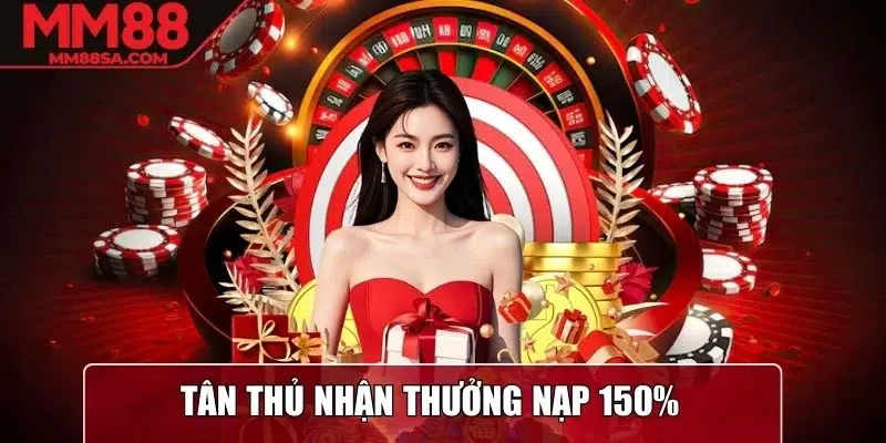 Song ngày song hỷ tân thủ nhận thưởng nạp 150%